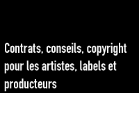 Contrats, conseils et copyright pour les artistes, labels et producteurs